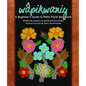 wâpikwaniy: A Beginner’s Guide to Métis Floral Beadwork